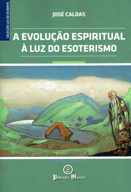 A EVOLUÇAO ESPIRITUAL À LUZ DO ESOTERISMO coleçao luz do ocidente