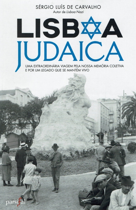 LISBOA JUDAICA uma extraordinaria viagem pela nossa memoria coletiva e por um legado que se mantem vivo
