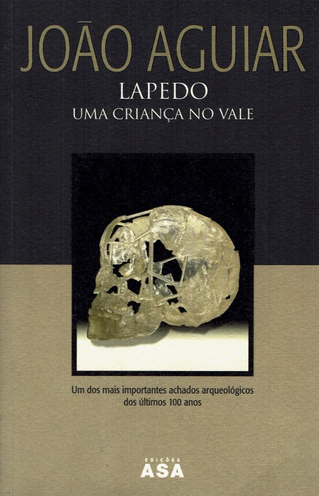 LAPEDO UMA CRIANCA NO VALE - UM DOS MAIS IMPORTANTES ACHADOS ARQUEOLOGICOS DOS ULTIMOS 100 ANOS