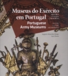 MUSEUS DO EXERCITO EM PORTUGAL - HISTORIA CULTURA e memorias - portuguese army museums - history culture and memories