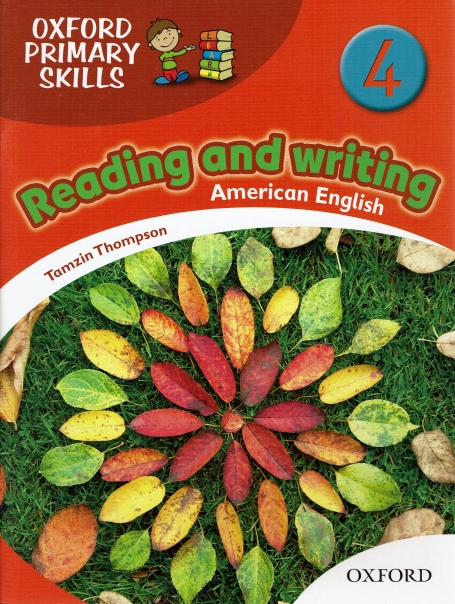 OXFORD PRIMARY SKILLS 4 - READING AND WRITING AMERICAN ENGLISH