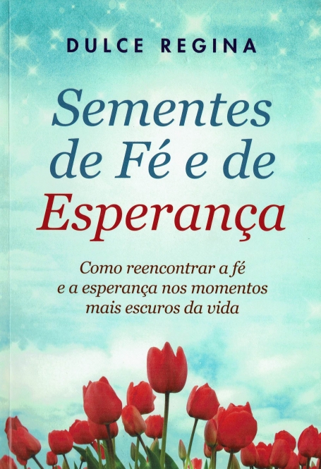 SEMENTES DE FE E DE ESPERANCA