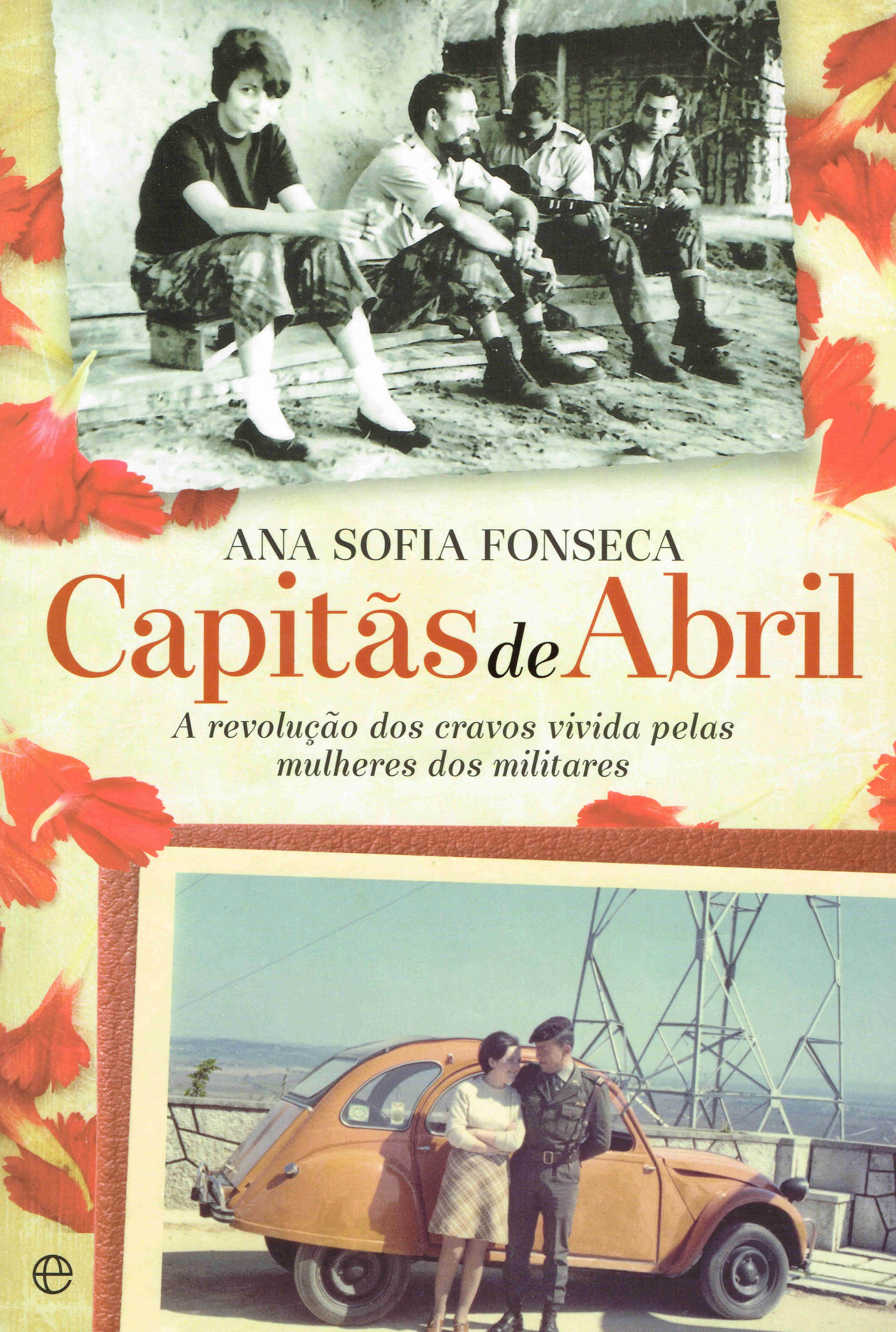 CAPITAS DE ABRIL - a revolucao dos cravos vivida pelas mulheres dos militares