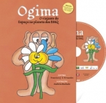 OGIMA - O VIAJANTE DO ESPACO NO PLANETO DOS BMQ