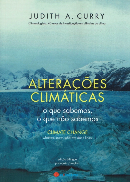 ALTERAÇÕES CLIMÁTICAS - o que sabemos, o que não sabemos - edição bilingue