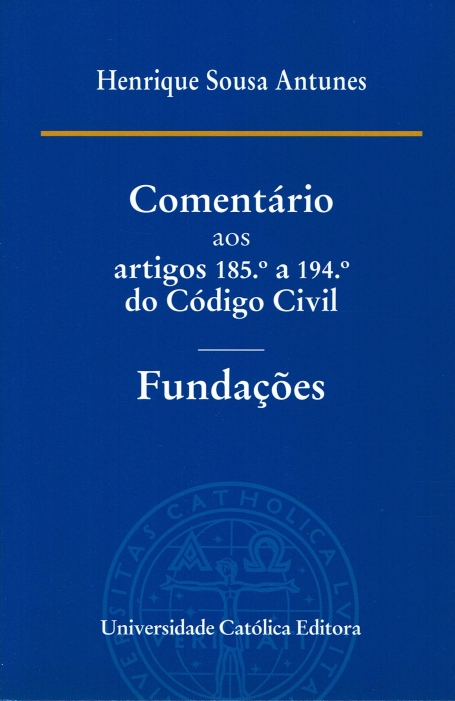 COMENTARIO AOS ARTIGOS 185º A 194º DO CODIGO CIVIL - FUNDACOES