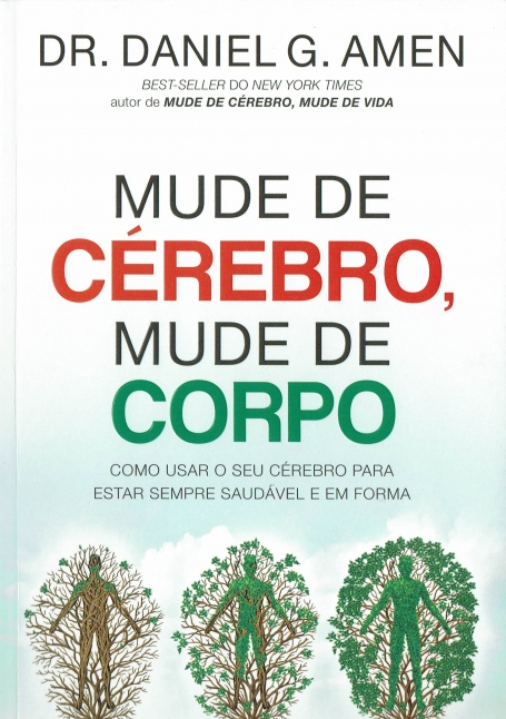MUDE DE CÉREBRO MUDE DE CORPO