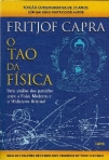 O TAO DA FISICA - UMA ANALISE DOS PARALELOS ENTRE A FISICA MODERNA E O MISTICISMO ORIENTAL
