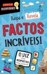 RASPA E REVELA - FACTOS INCRIVEIS