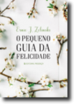 O PEQUENO GUIA DA FELICIDADE