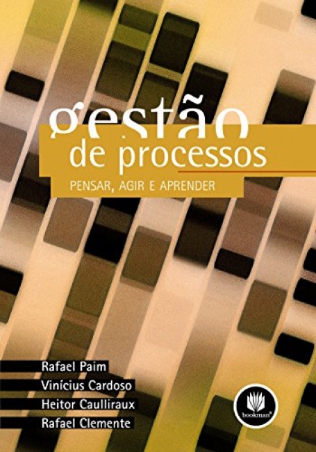GESTAO DE PROCESSOS: PENSAR, AGIR E APRENDER