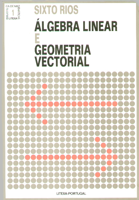 ALGEBRA LINEAR E GEOMETRIA VECTORIAL