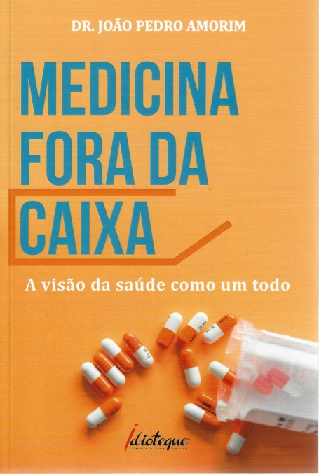 MEDICINA FORA DA CAIXA - A visão da saúde como um todo