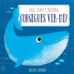 CONSEGUES VER-ME? TOCA SENTE E PROCURA - BALEIA E AMIGOS