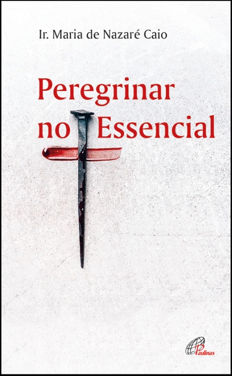 PEREGRINAR NO ESSENCIAL