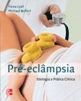 PRE-ECLAMPSIA - ETIOLOGIA E PRATICA CLINICA