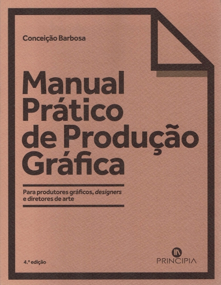 MANUAL PRÁTICO DE PRODUÇÃO GRÁFICA - para produtores gráficos designers e diretores de arte