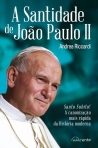 A SANTIDADE DE JOAO PAULO II