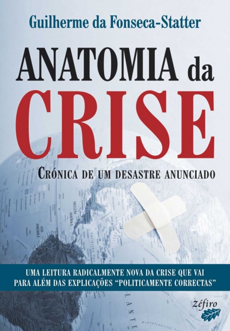ANATOMIA DA CRISE- CRÓNICA DE UM DESASTRE ANUNCIADO