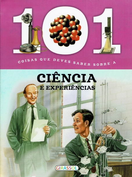 101 COISAS QUE DEVES SABER SOBRE A CIENCIA E EXPERIENCIAS
