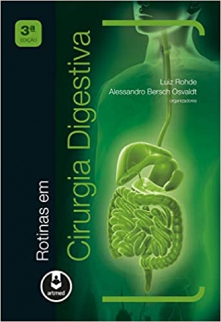ROTINAS EM CIRURGIA DIGESTIVA 3ª EDIÇAO