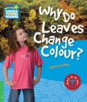WHY DO LEAVES CHANGE COLOUR? - CAMBRIDGE YOUNG READERS LEVEL 3