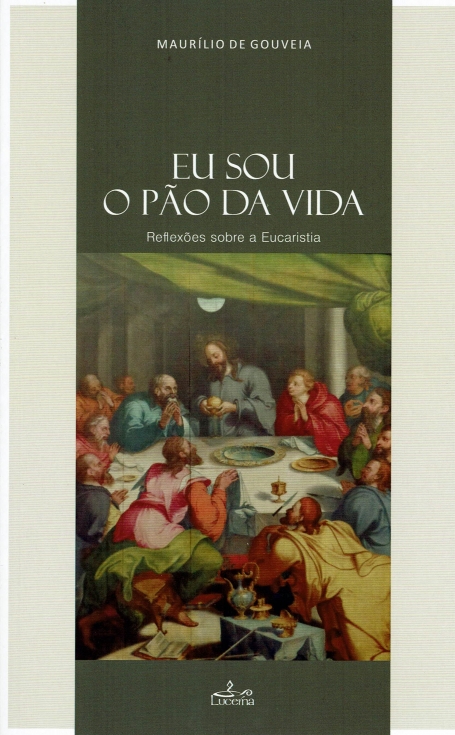 EU SOU O PAO DA VIDA - reflexoes sobre a eucaristia