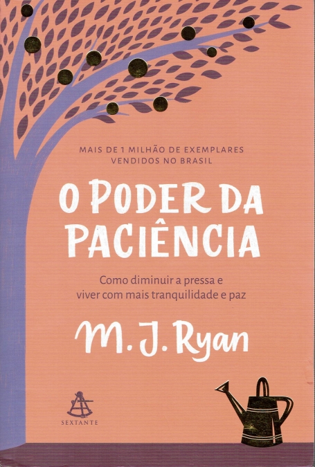 O PODER DA PACIENCIA como diminuir a pressa e viver com mais tranquilidade e paz