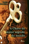 A CHAVE DO MAIOR SEGREDO DO MUNDO