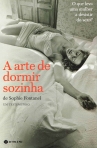 ARTE DE DORMIR SOZINHA - o que leva uma mulher a desistir do sexo
