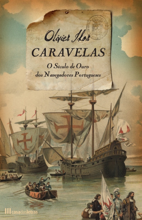 CARAVELAS - O SECULO DE OURO DOS NAVEGADORES PORTUGUESES