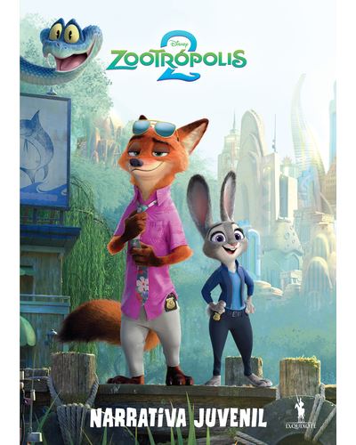 ZOOTRÓPOLIS 2 - NARRATIVA JUVENIL