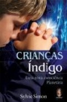 CRIANCAS INDIGO - UMA NOVA CONCIENCIA PLANETARIA