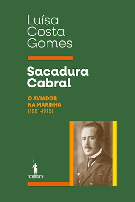 SACADURA CABRAL O AVIADOR NA MARINHA (1881 - 1915)