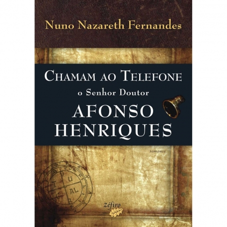 CHAMAM AO TELEFONE O SENHOR DOUTOR AFONSO HENRIQUES