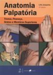ANATOMIA PALPATORIA - TRONCO PESCOCO OMBRO E MEMBROS