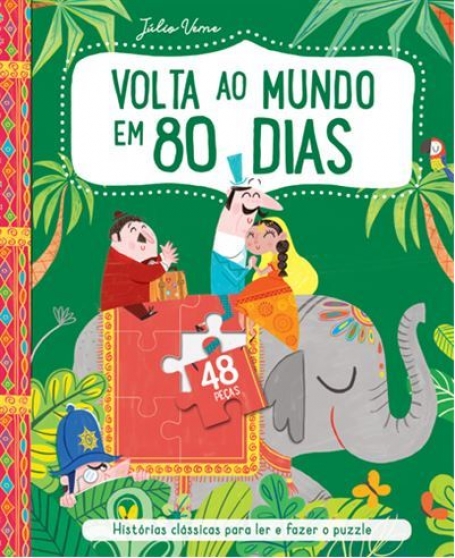 VOLTA AO MUNDO EM 80 DIAS - histórias clássicas para ler e fazer o puzzle