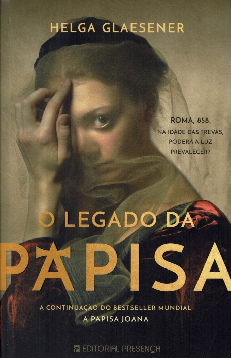 O LEGADO DA PAPISA - ROMA, 858 na idade das trevas, podera a luz prevalecer?