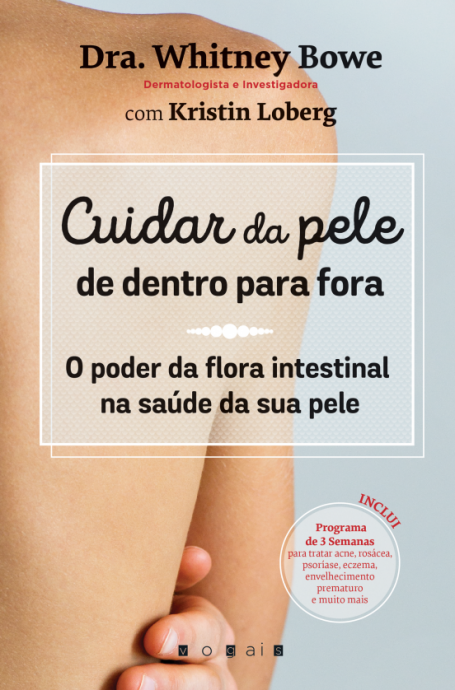 CUIDAR DA PELE DE DENTRO PARA FORA - o poder da flora intestinal na saude da sua pele