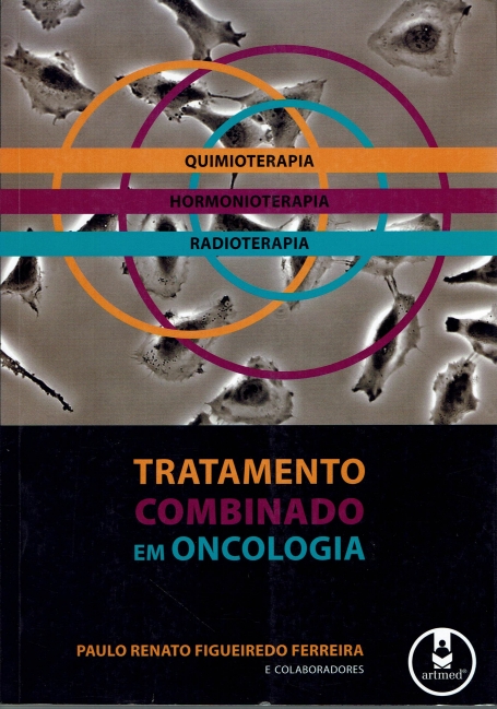 TRATAMENTO COMBINADO EM ONCOLOGIA - quimioterapia - hormonioterapia - radioterapia