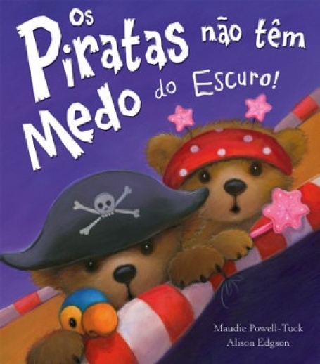 PIRATAS NAO TEM MEDO DO ESCURO