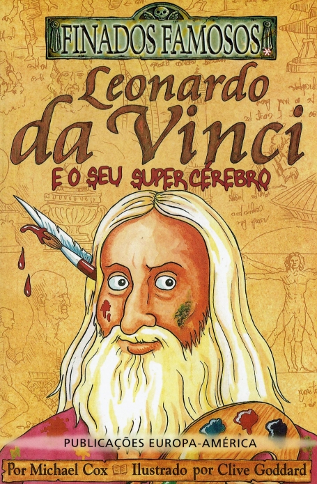 LEONARDO DA VINCI E O SEU CEREBRO - FINADOS FAMOSOS