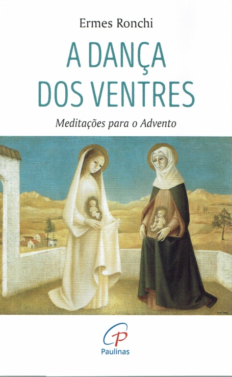 A DANÇA DOS VENTRES meditações para o advento