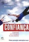 CONFIANCA - O PRINCIPIO ATIVO INTANGIVEL DE UMA EMPRESA