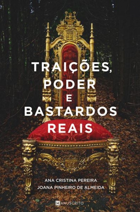TRAICOES, PODER E BASTARDOS REAIS