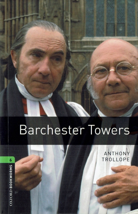 BARCHESTER TOWERS - OXFORD BOOKWORMS LEVEL 6