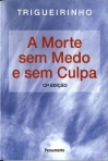 MORTE SEM MEDO E SEM CULPA - 11-º EDICAO