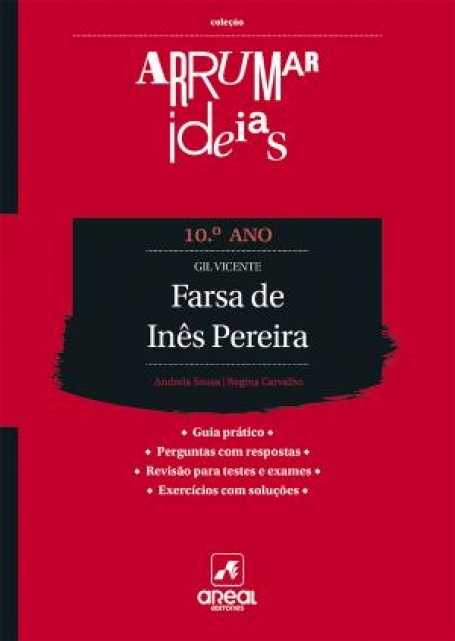01911.10 - ARRUMAR AS IDEIAS 10º ANO GIL VICENTE FARSA DE INÊS PEREIRA