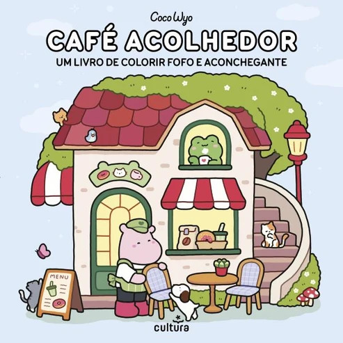 CAFÉ ACOLHEDOR - Um livro de colorir fofo e aconchegante