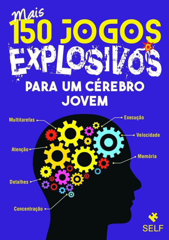 MAIS 150 JOGOS EXPLOSIVOS PARA UM CÉREBRO JOVEM